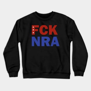 FCK NRA Crewneck Sweatshirt